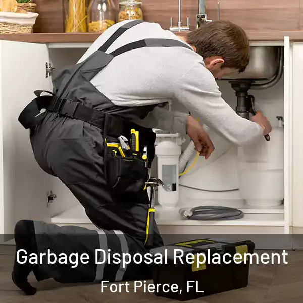  Garbage Disposal Replacement Fort Pierce, FL
