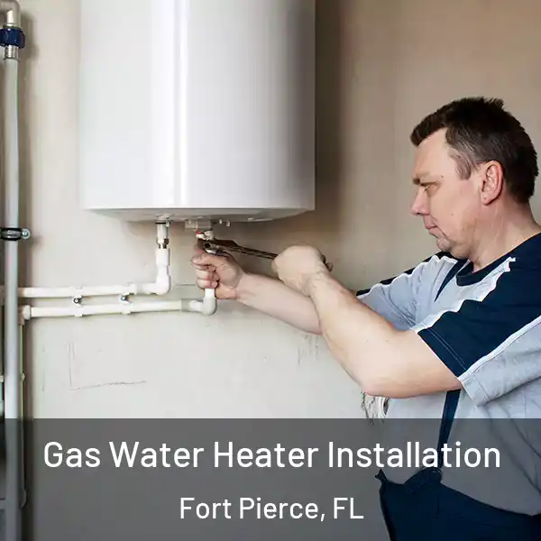  Gas Water Heater Installation Fort Pierce, FL