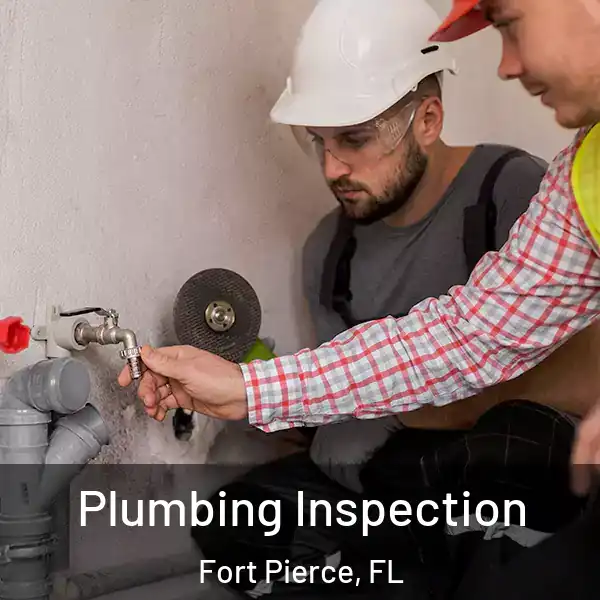  Plumbing Inspection Fort Pierce, FL