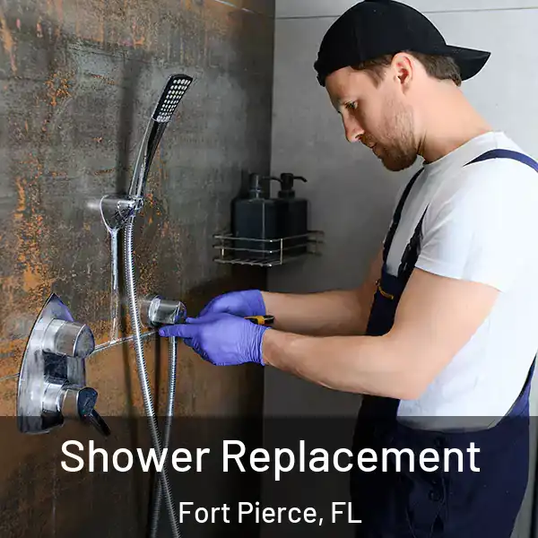  Shower Replacement Fort Pierce, FL