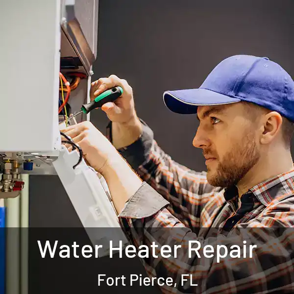  Water Heater Repair Fort Pierce, FL